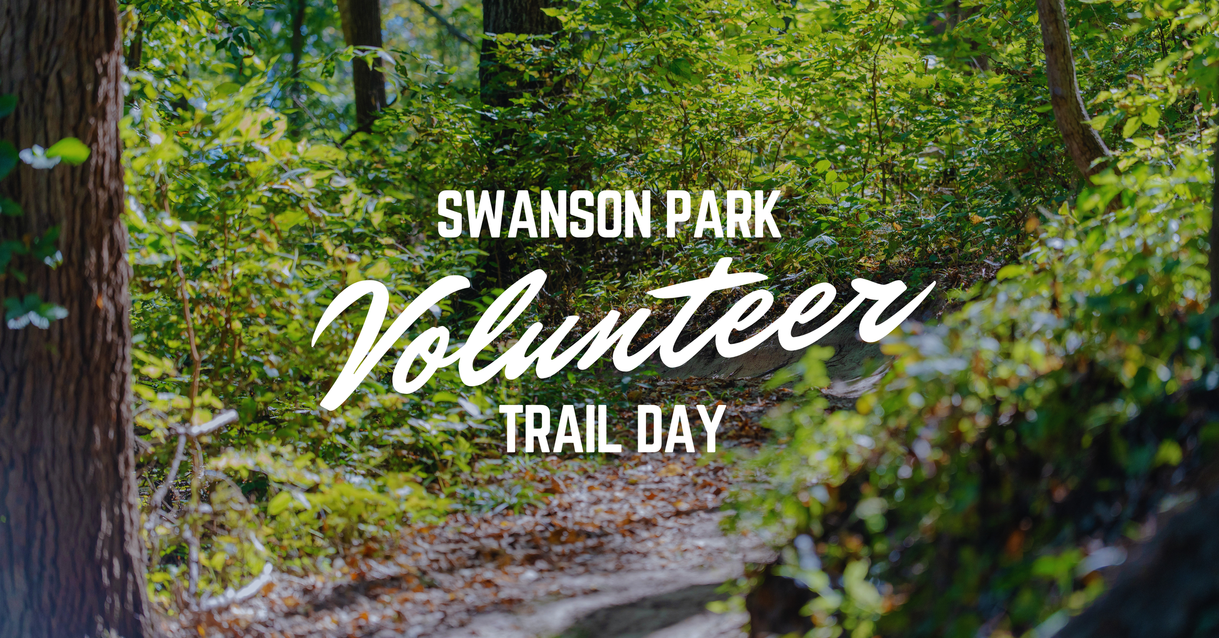 Volunteer Trail Day at Swanson Park