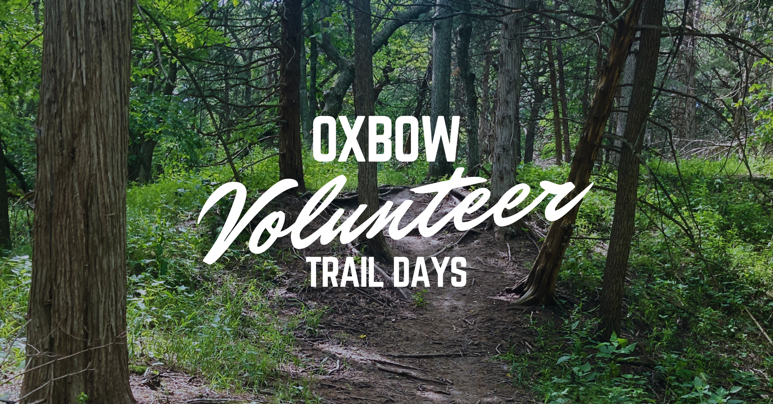 Volunteer Trail Days at OxBow