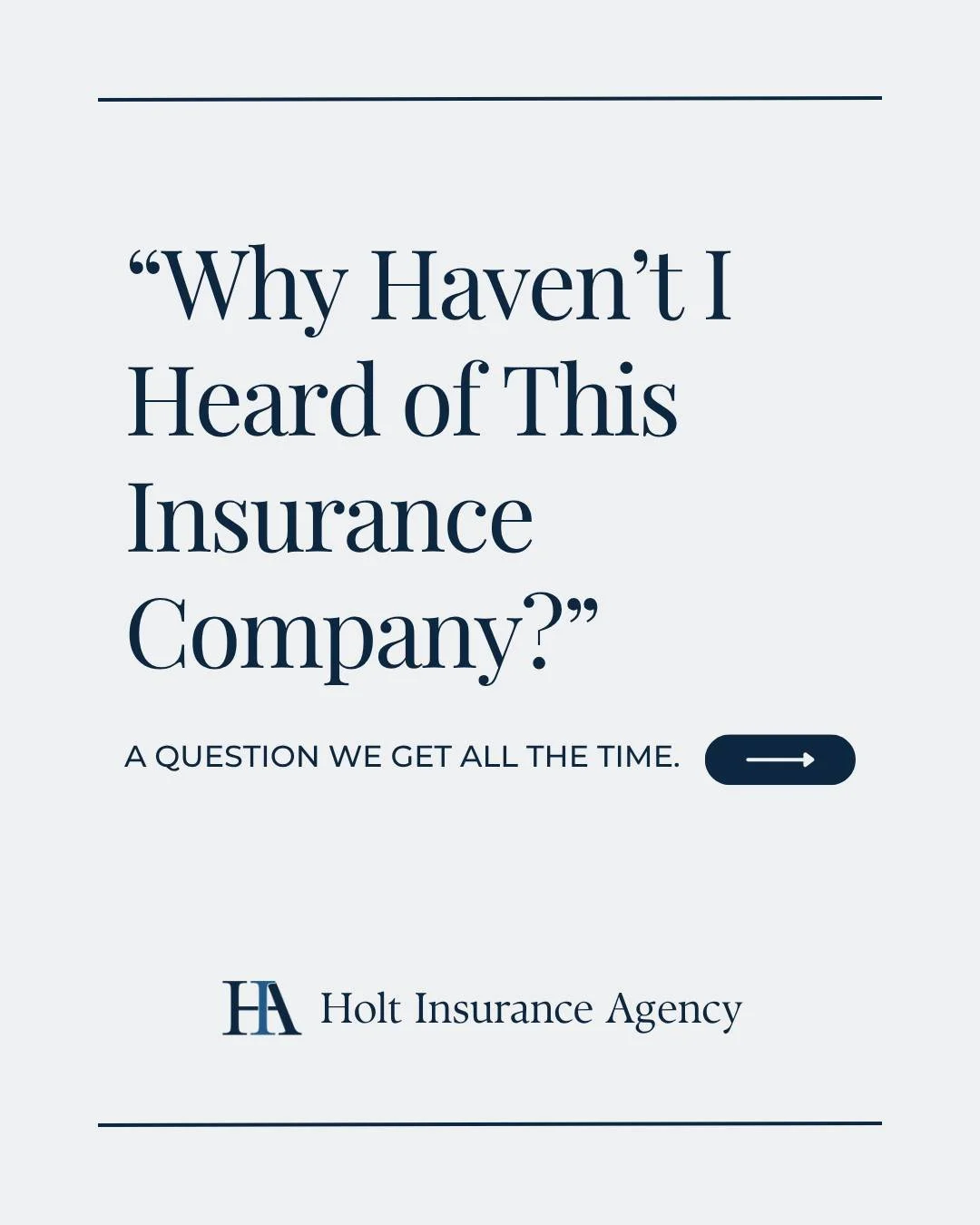 &ldquo;Why haven&rsquo;t I heard of this insurance company?&rdquo;
It&rsquo;s one of the most common questions we get and the answer is simple:

Some of the strongest, most financially stable insurance carriers choose to invest in better coverage and