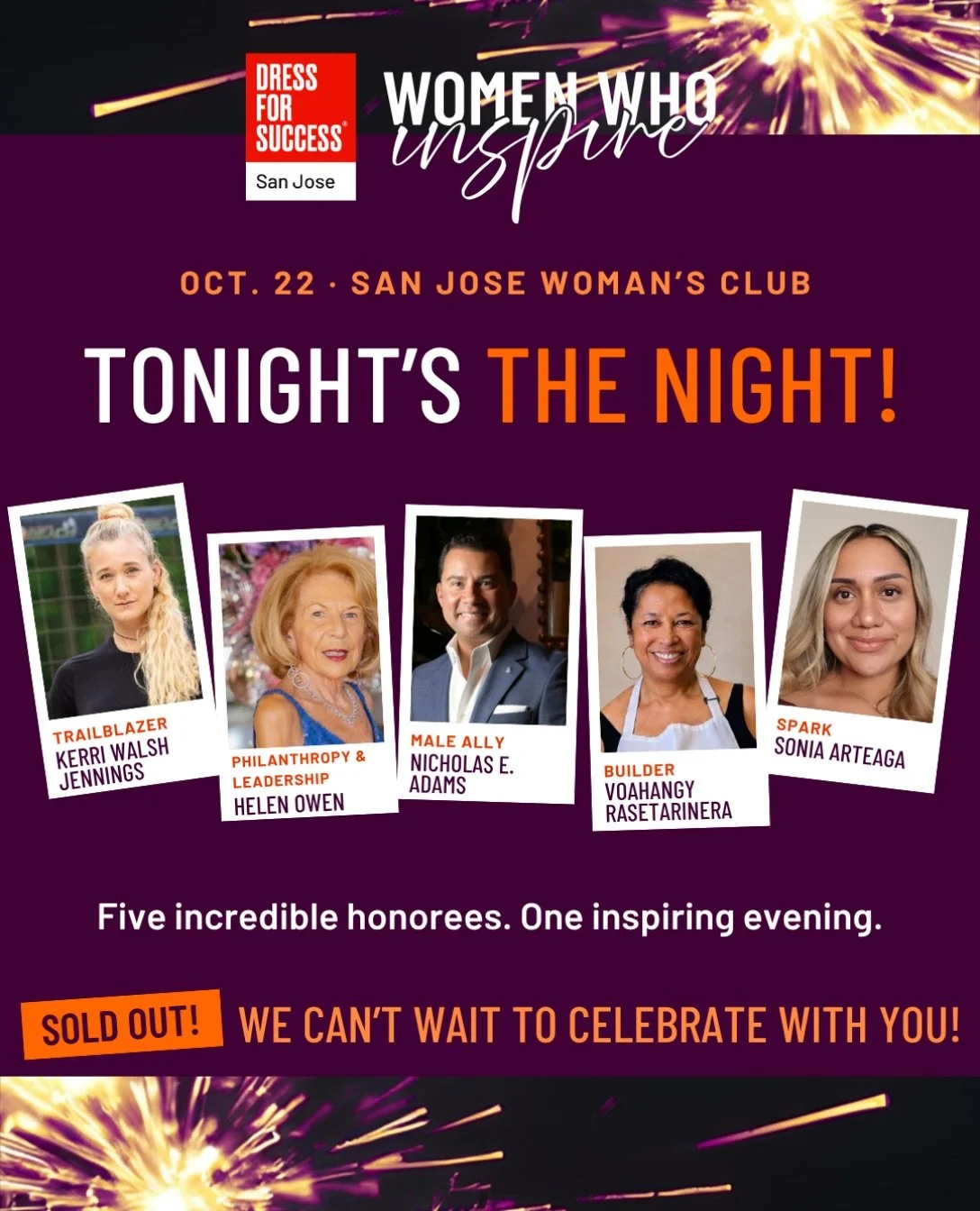 Tonight&rsquo;s the night! ✨

The room is sold out, and we&rsquo;re counting down the hours until we come together at the San Jose Woman&rsquo;s Club for Women Who Inspire.

This evening, we celebrate five extraordinary leaders who open doors for wom
