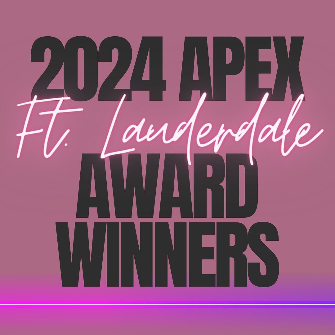 FT. LAUDERDALE! Here are your APEX award winners!✨