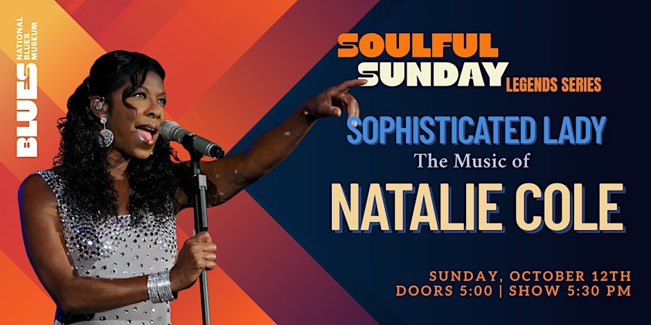 Soulful Sunday: "Sophisticated Lady" - The Music of Natalie Cole