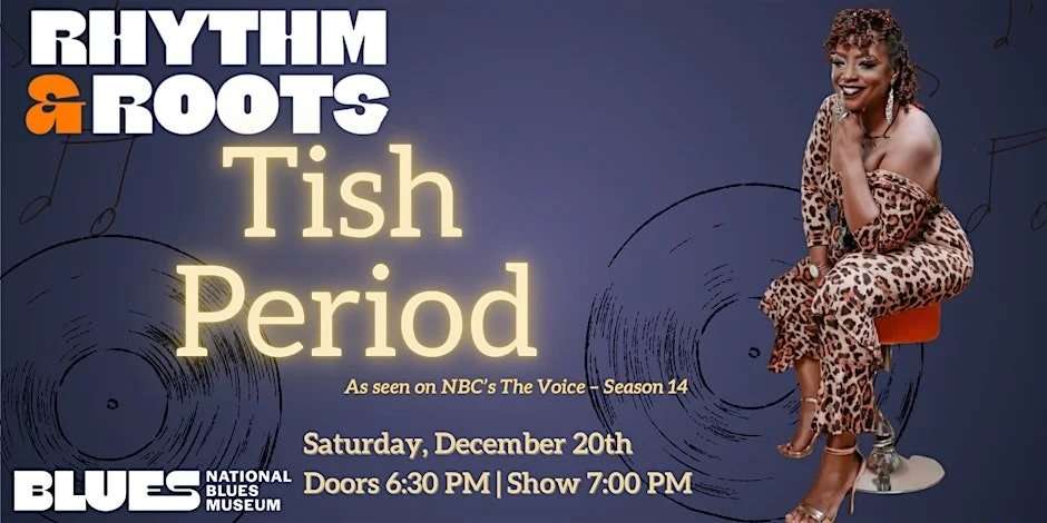 Rhythm &amp; Roots: Tish Period