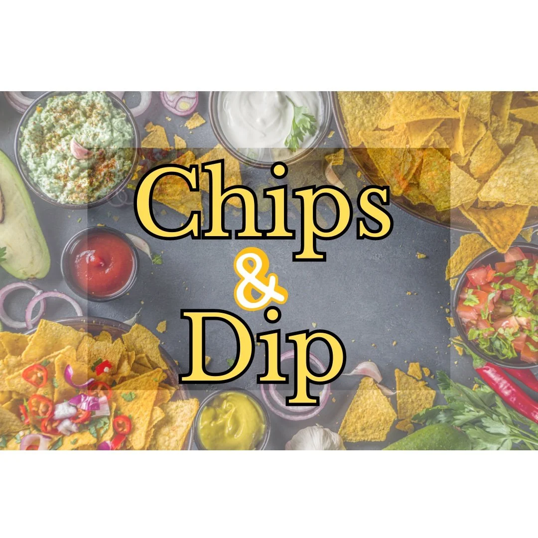 Chips &amp; Dip Farewell