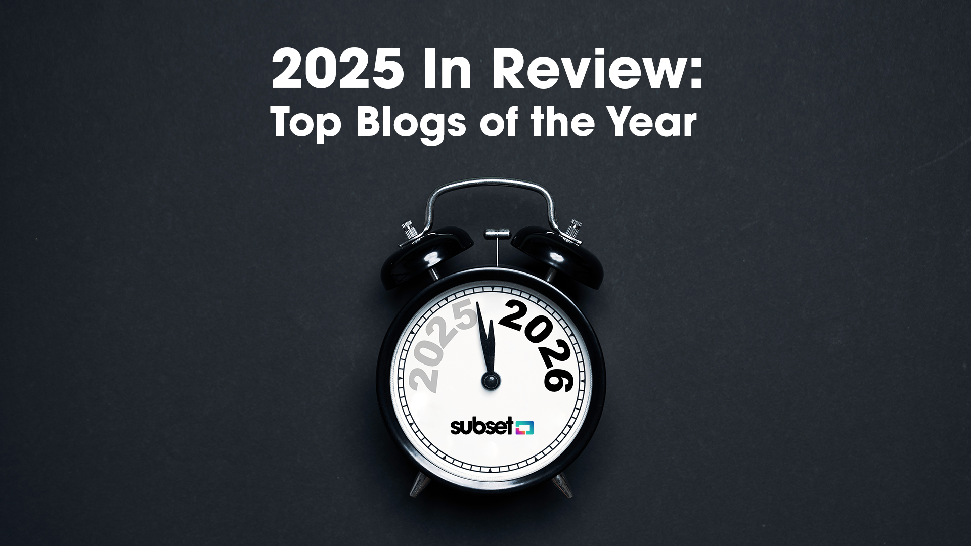 2025 In Review: Top Blogs of the Year