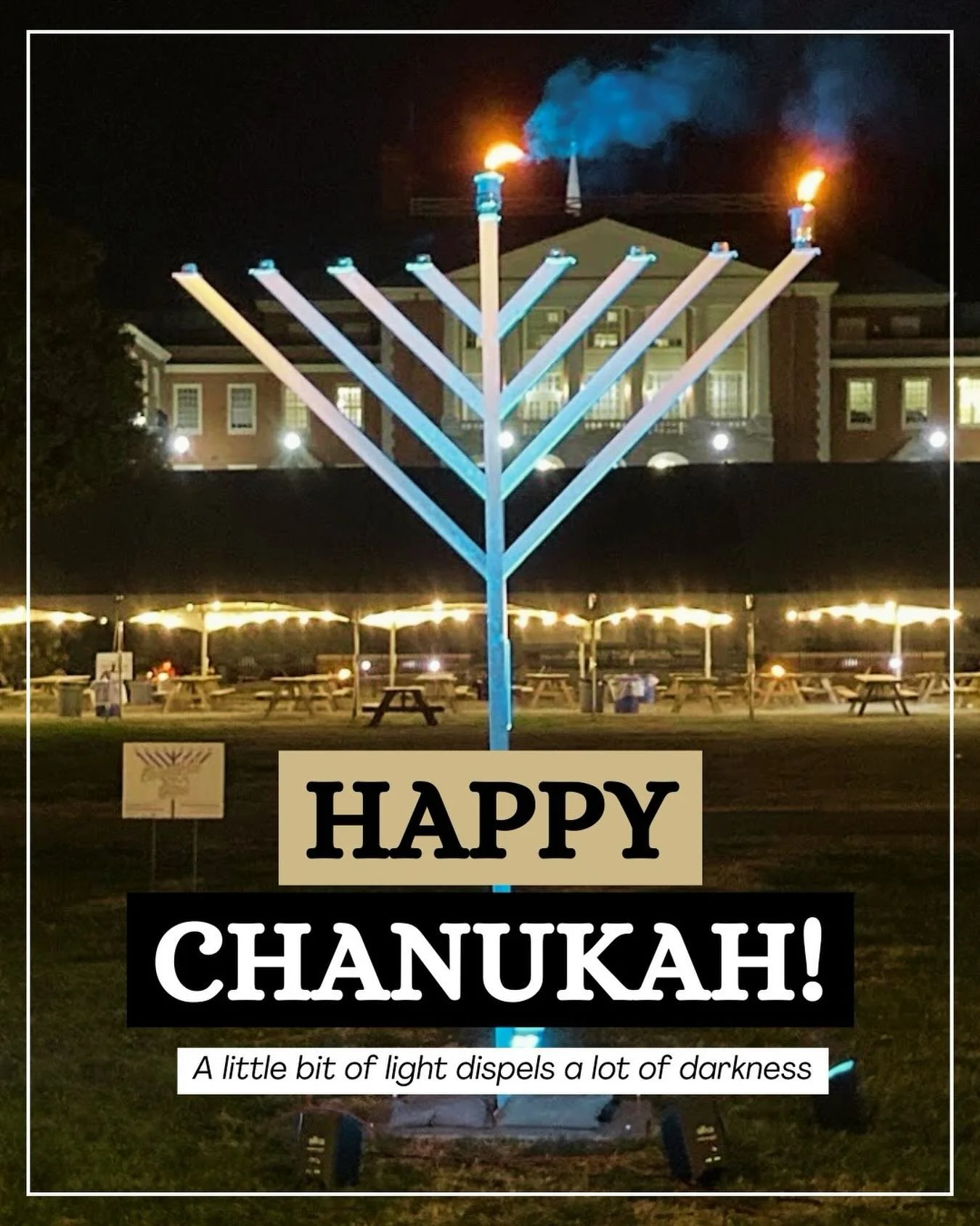 Happy Chanukah!

The menorah reminds us to always add light, especially in the face of darkness.

This Chanukah, let&rsquo;s double down on light and mitzvot and shine brighter than ever.

Am Yisroel Chai. Now and forever.

📸 Chanukah on the Quad, 2