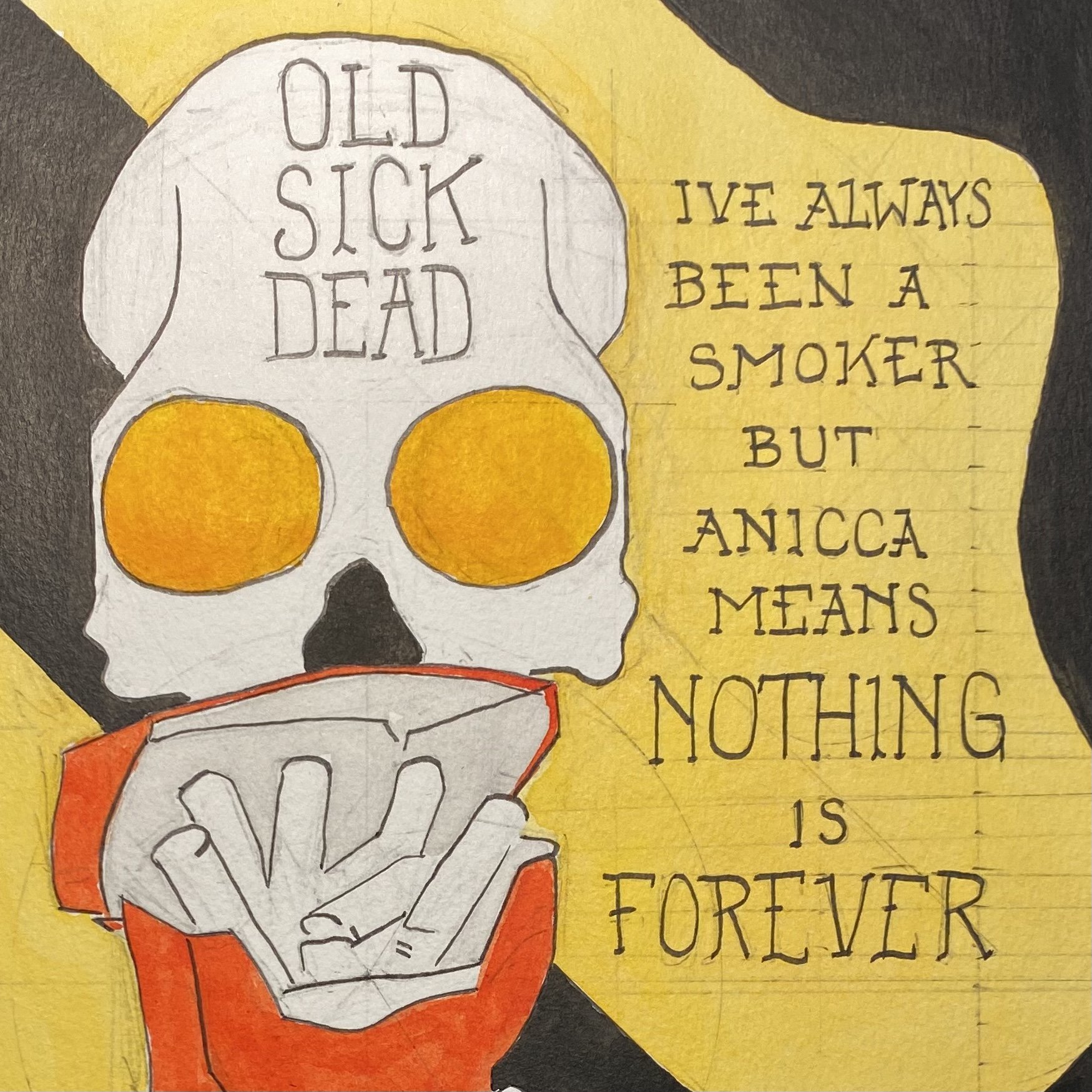 Anicca Means Nothing is Forever!