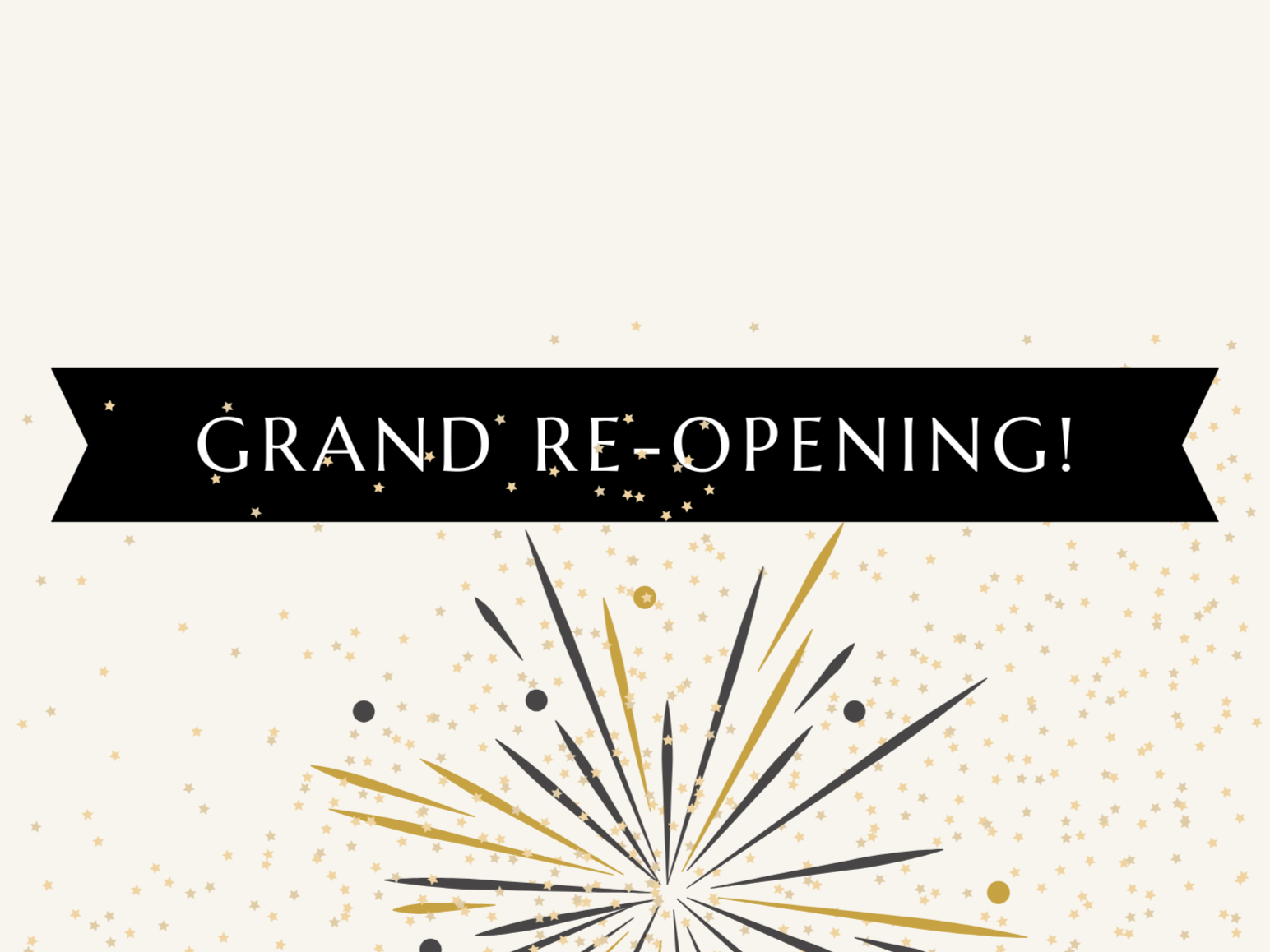 GRAND RE-OPENING CELEBRATION
