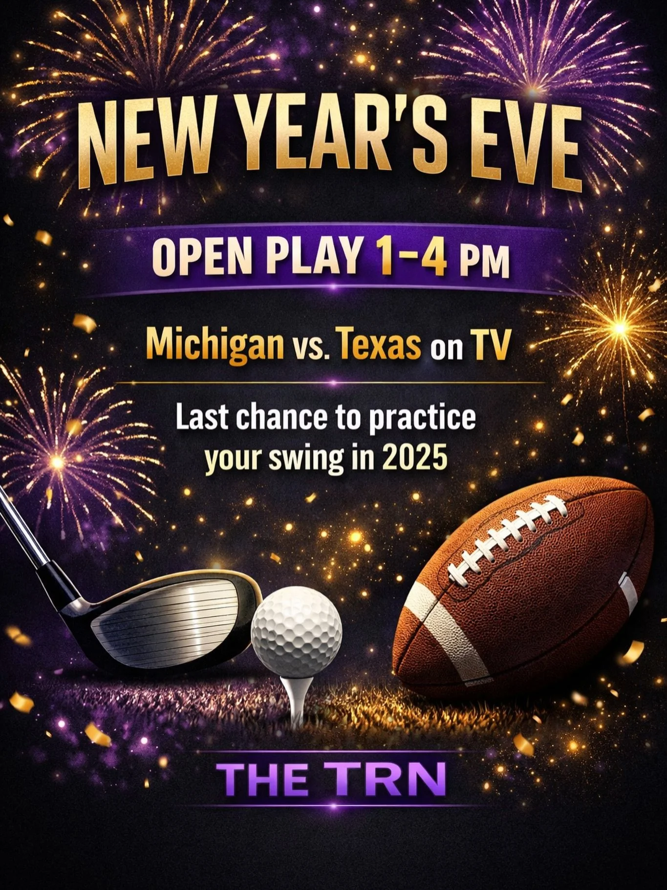 Get started on your New Year&rsquo;s Eve celebration early at The TRN 🎉⛳️

✅ Open Play | 1&ndash;4 PM
🏈 Michigan vs. Texas will be on the TVs
⛳️ Last chance to dial in your golf swing in 2025 &mdash; get those final reps in before midnight!

Grab y