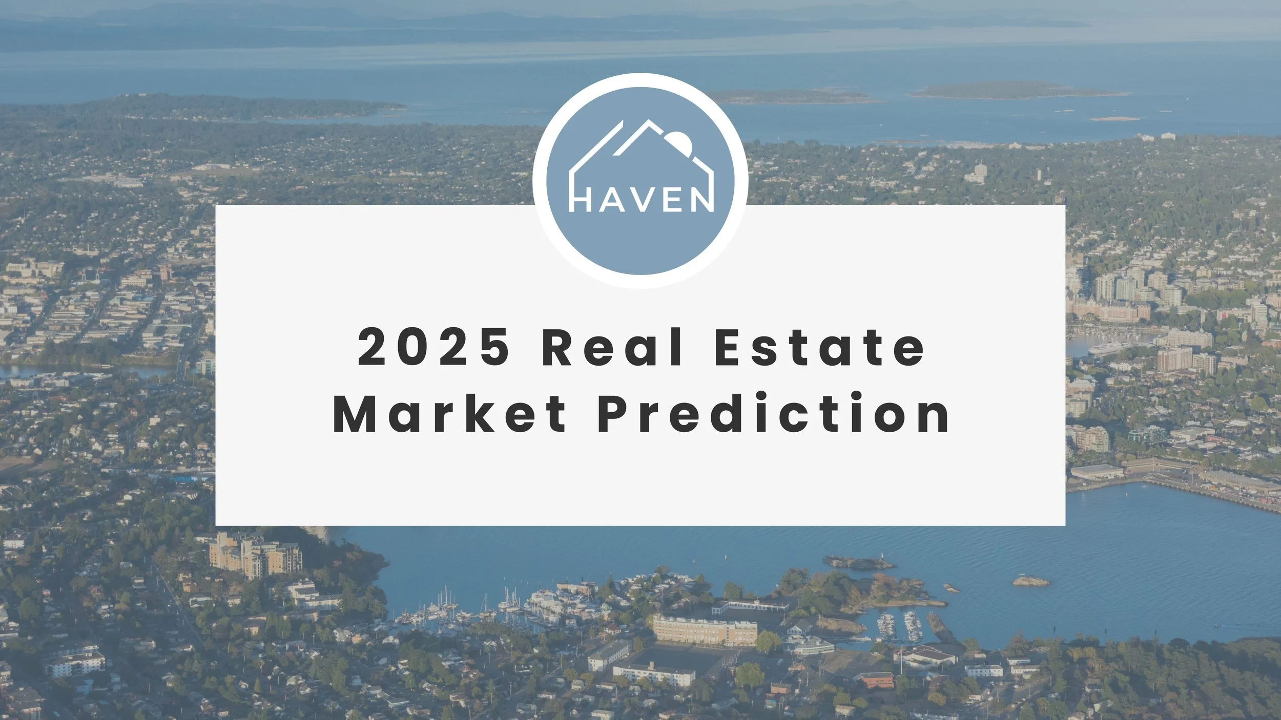 Vancouver Island Real Estate Market Predictions for 2025 — Haven Realty ...