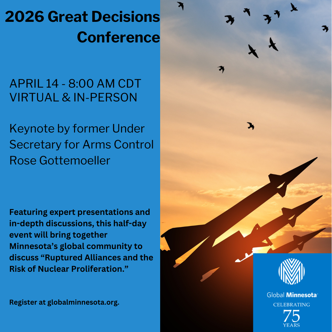 Great Decisions Conference: Ruptured Alliances & the Risk of Nuclear Proliferation