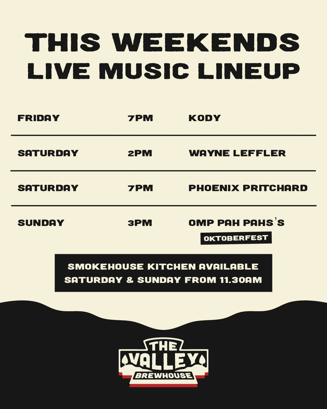 🎶 This Weekend&rsquo;s Live Music Lineup 🎶

FRIDAY
🎤 Kody &ndash; Live from 7pm

SATURDAY
🎸 Wayne Leffler &ndash; Live from 2pm
🎶 Phoenix Pritchard &ndash; Live from 7pm

SUNDAY - OKTOBER FEST 🍻
🎵 Omp Pah Pahs&rsquo;s &ndash; Live from 3pm

🍖
