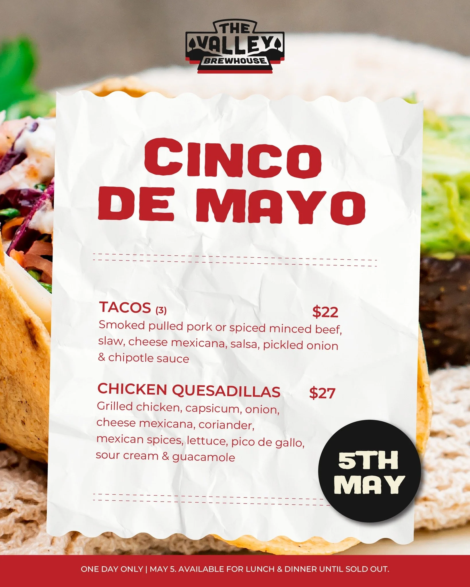 Cinco De Mayo is on today at The Valley Brewhouse 🌮

We&rsquo;ve got the goods ready to go 👇
🌮 Tacos (3) $22
🫓 Chicken Quesadillas $27

Available for lunch &amp; dinner today only&hellip; so don&rsquo;t miss it 👀

🍹 Plus, The Valley Mule is her