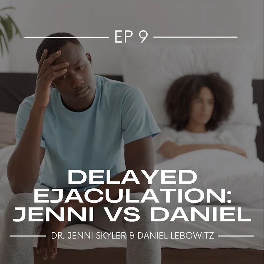 Delayed Ejaculation: Jenni vs Daniel