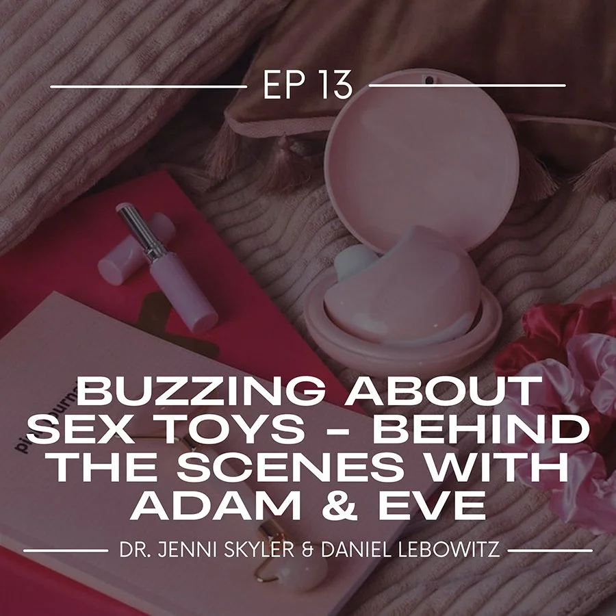 Buzzing About Sex Toys – Behind the Scenes with Adam and Eve