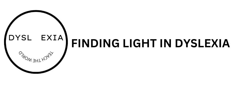 FINDING LIGHT IN DYSLEXIA