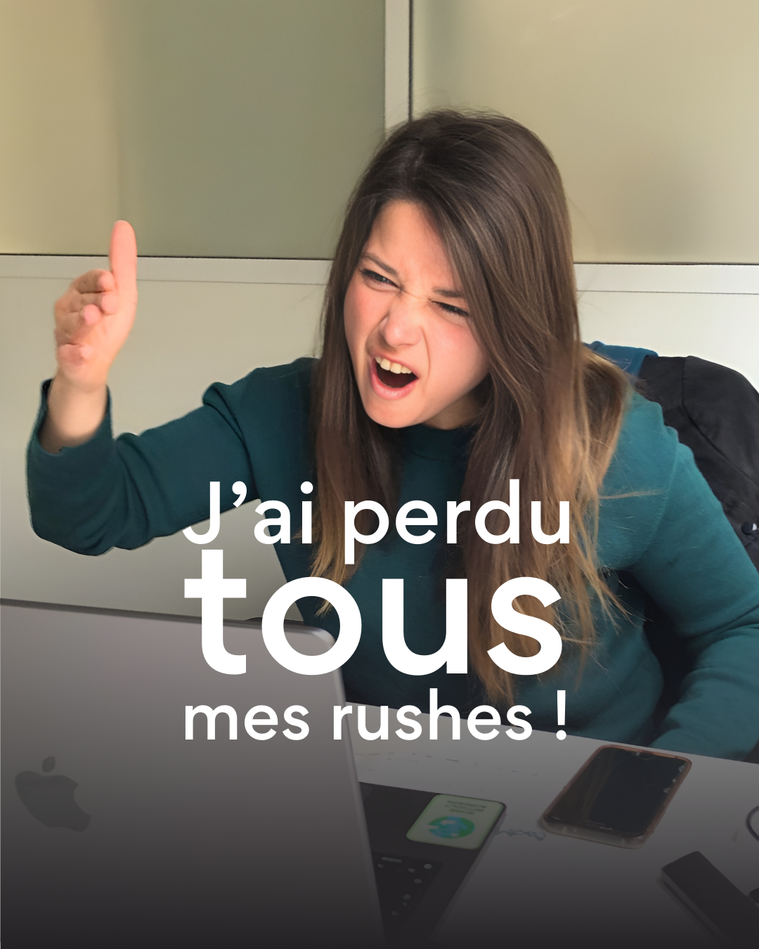 J’ai perdu tous mes rushes