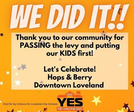 Thank you to every community member, district staff and business leader who worked to pass this levy.  We are so very grateful. We will continue to work together to support Loveland&rsquo;s children and community! 

Please join us at Hops and Berry r