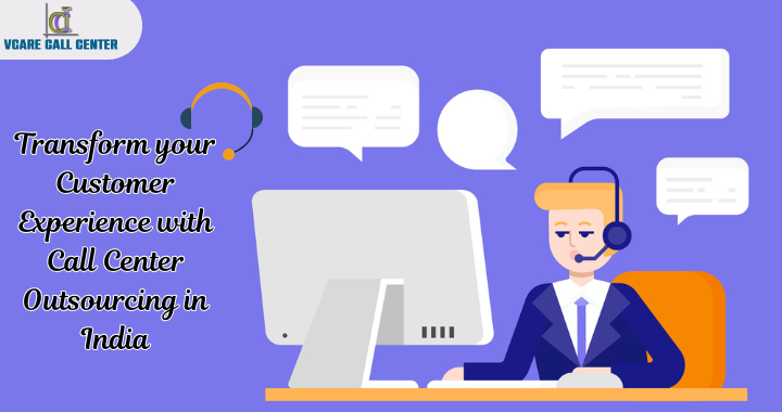 Transform Your Customer Experience with Call Center Outsourcing in India