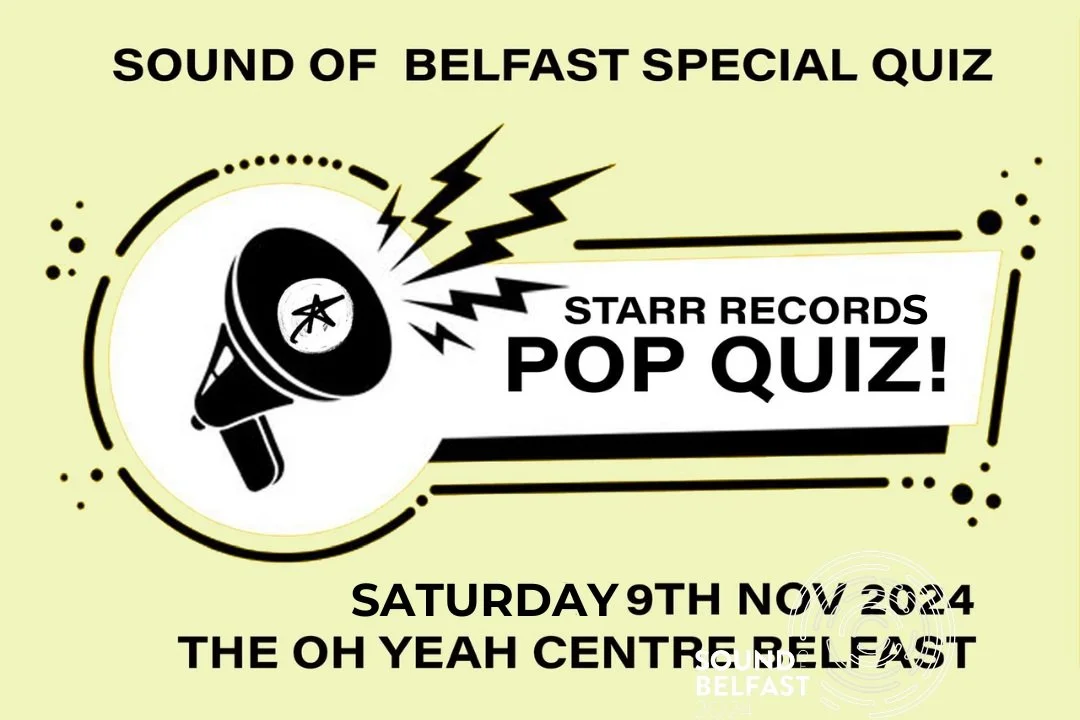 Sound of Belfast: Starr Records Pop Quiz