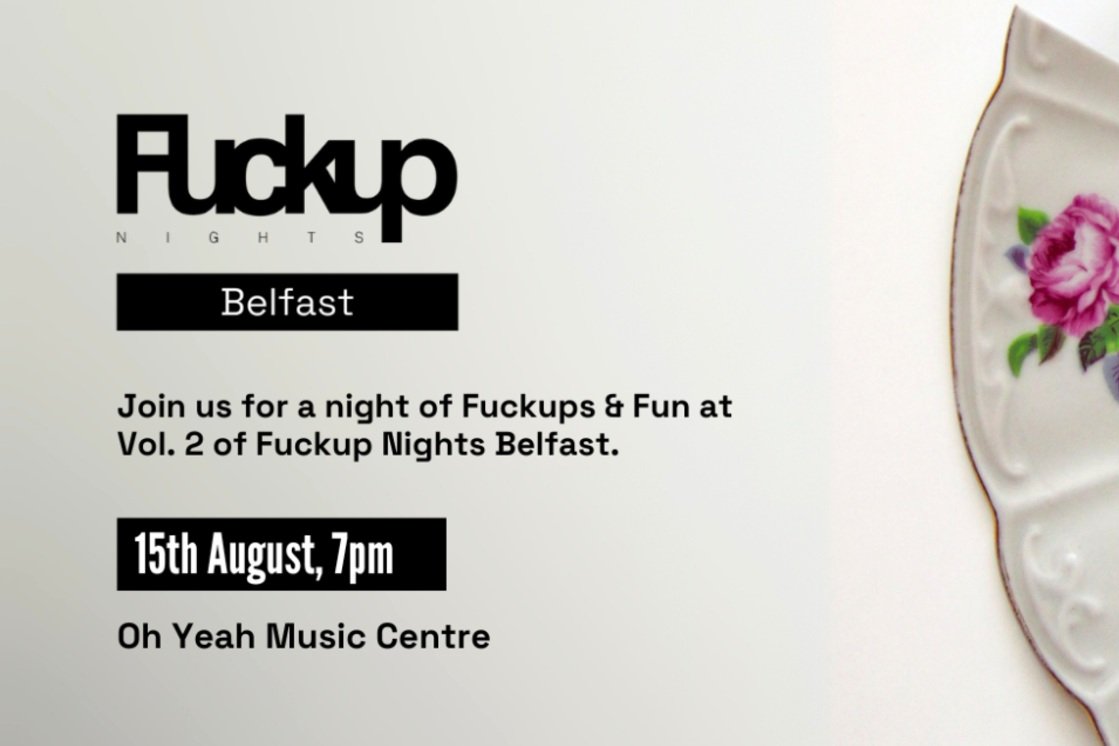 Fuckup Nights Belfast Vol. 2