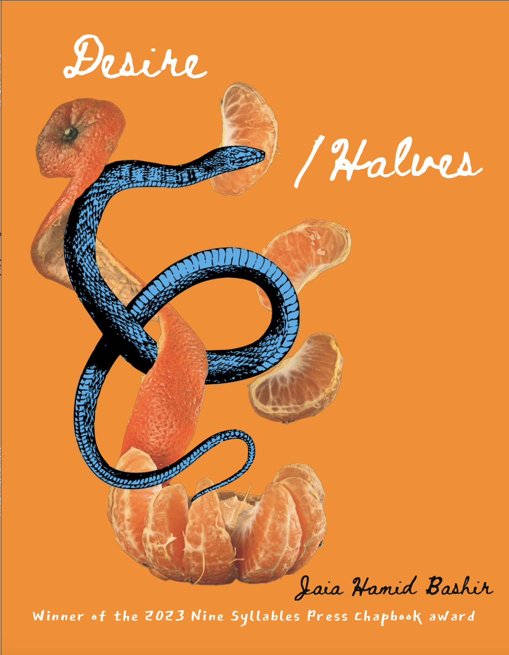 book cover for Desire/Halves, has an orange background with a blue snake twined around an orange peel