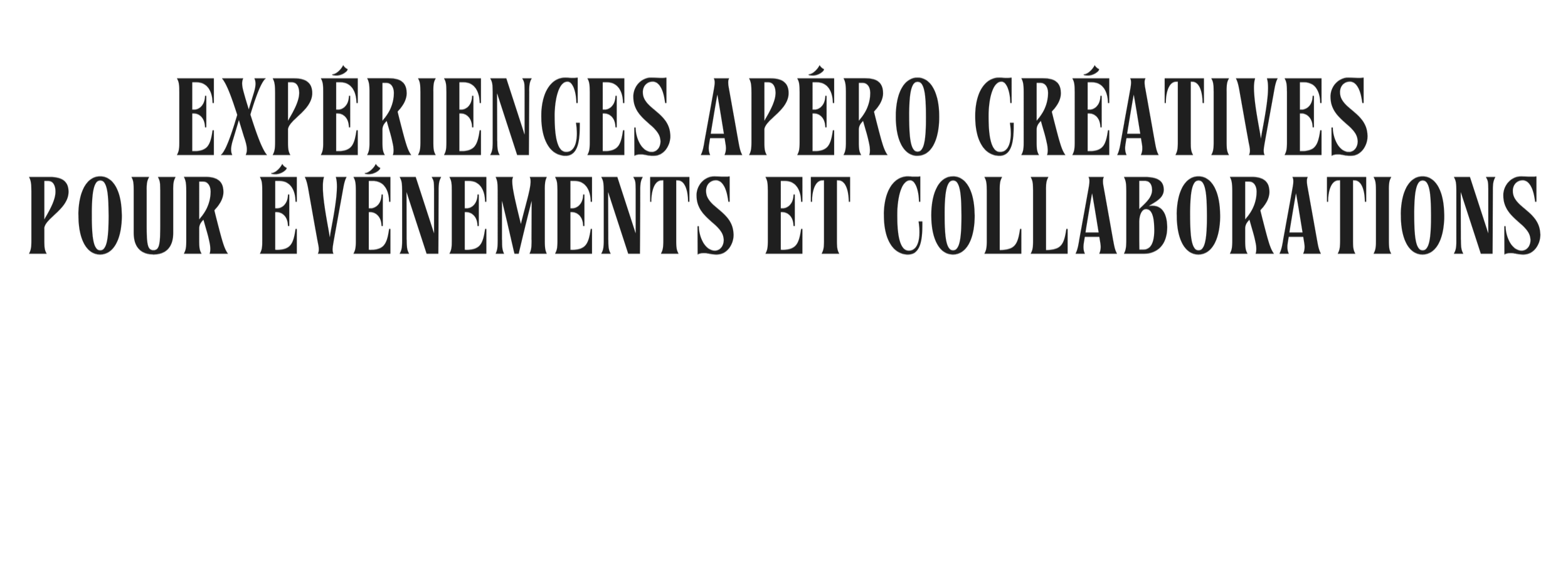 Expériences apéro créatives  pour événements et collaborations