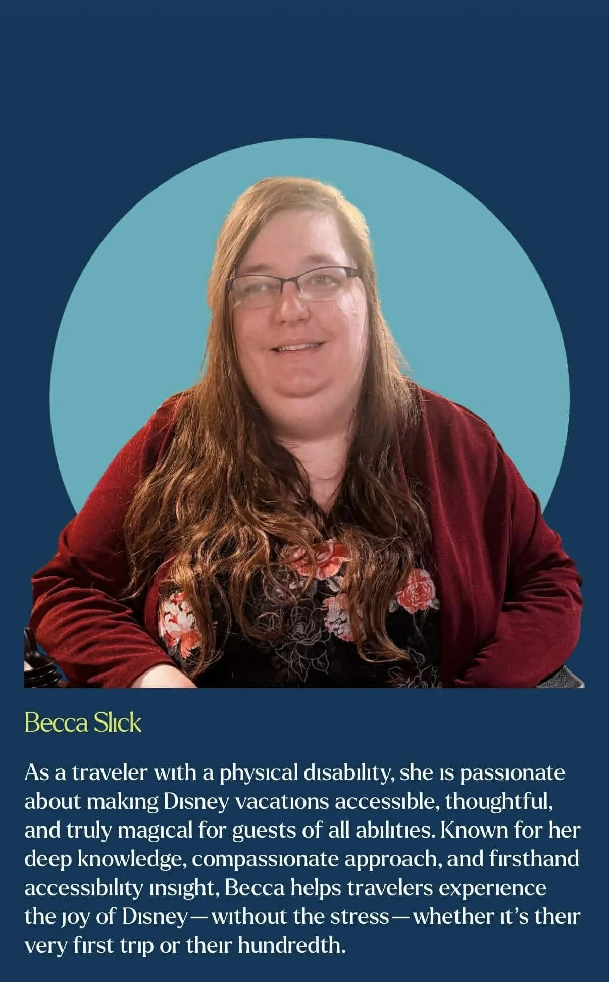 A branded profile graphic of Becca Slick on a navy background, featuring her photo, her name, and a pull-quote about her firsthand experience with accessible Disney travel.