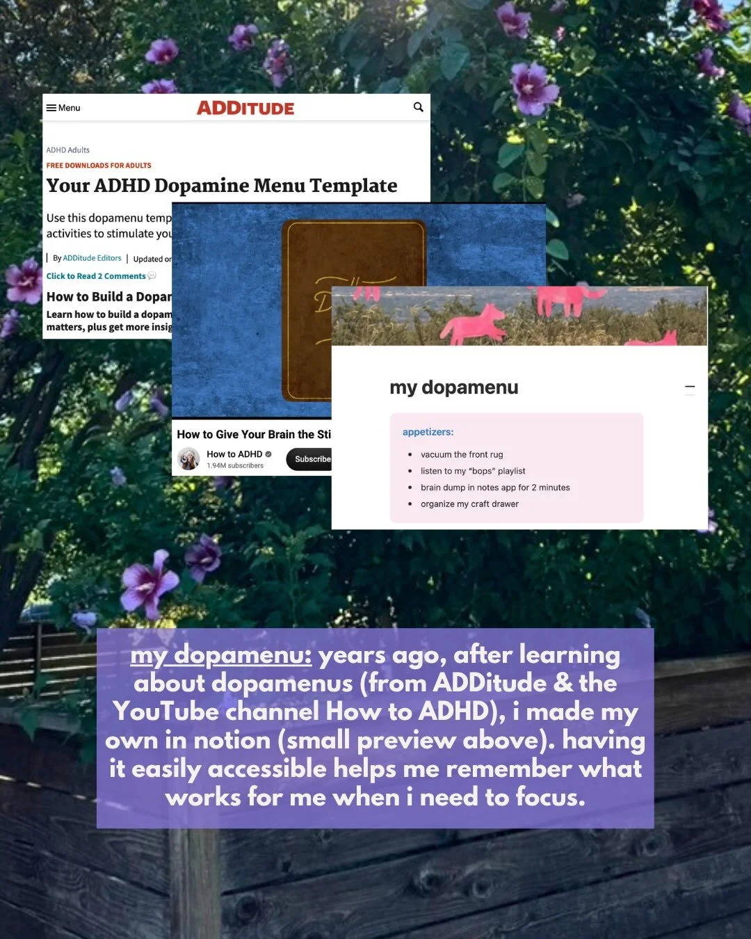 ADDitude's ADHD dopamine menu template, a How to ADHD video and a personal dopamine menu in Notion over a photo of a garden