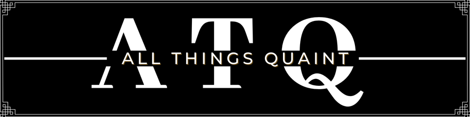 All Things Quaint