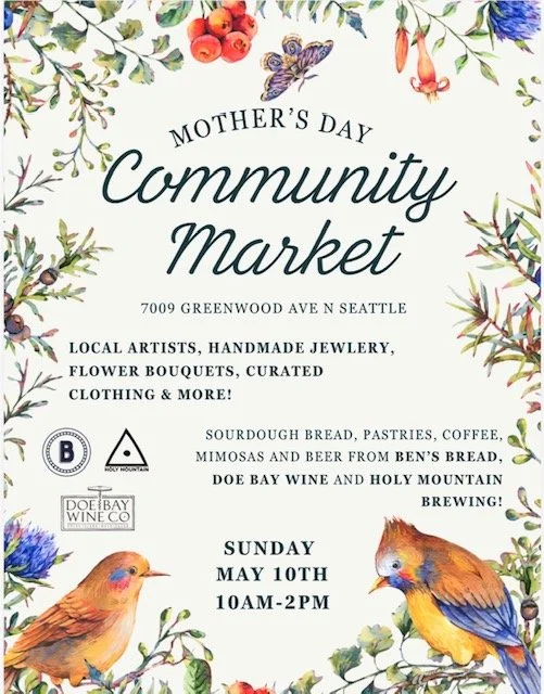 Mother's Day Community Market promotional flyer with branches, florals, birds and logos of Ben's Bread Col, Holy Mountain Brewing, and Doe Bay Wine Company