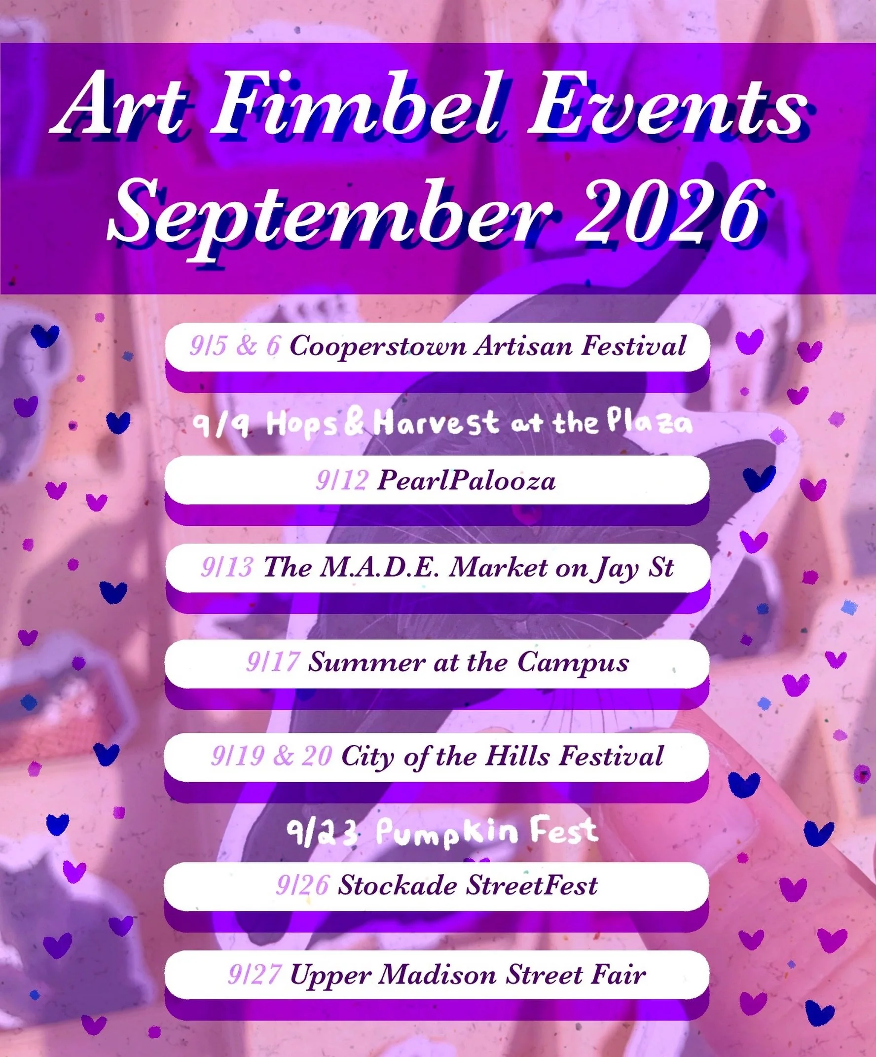 Aaaaaand, here&rsquo;s an update to my September calendar! I&rsquo;m gonna keep my original post up (because of all the cute cat photos attached to it), but this should be the final version of this calendar.

- 9/5 and 6: The Cooperstown Artisan Fest