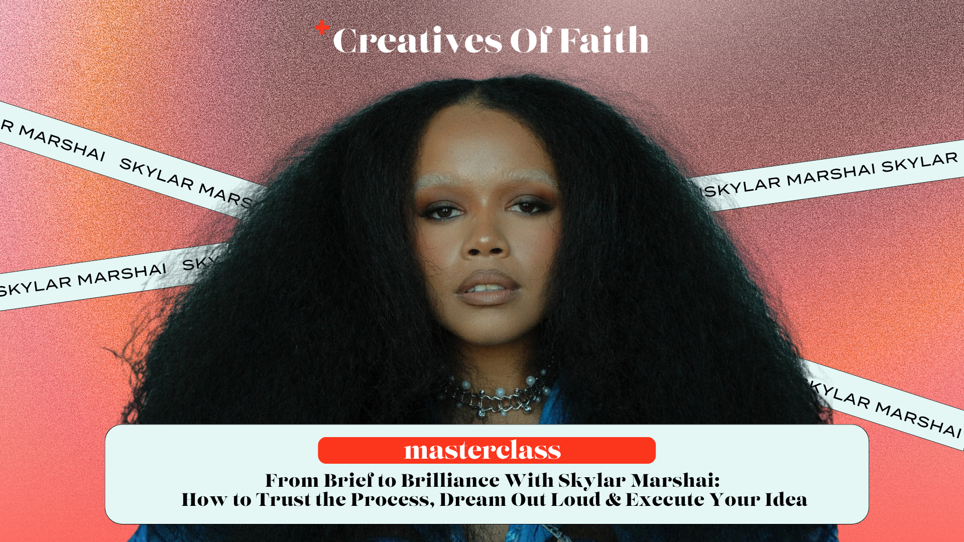 COF Masterclass x Skylar Marshai