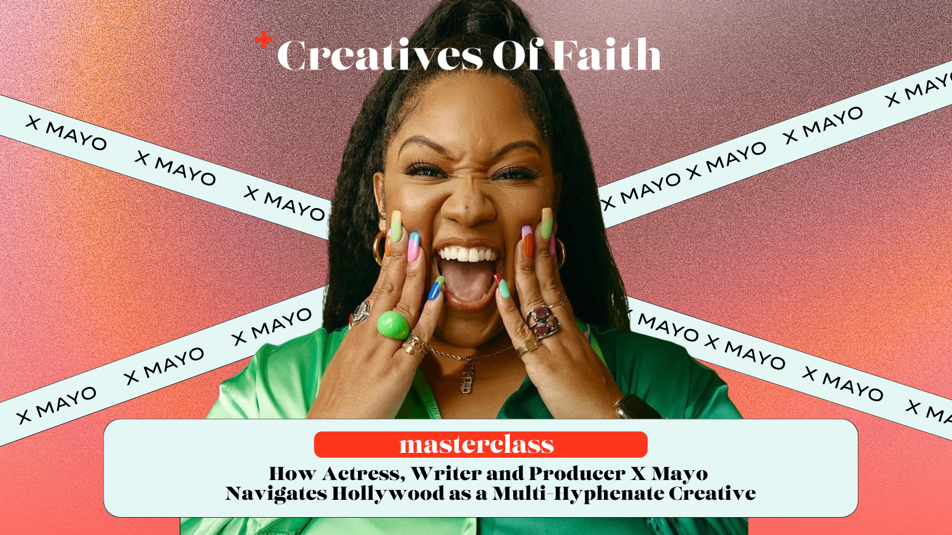 COF Masterclass: X Mayo Teaches How to Navigate Hollywood as a Multi-Hyphenate Creative