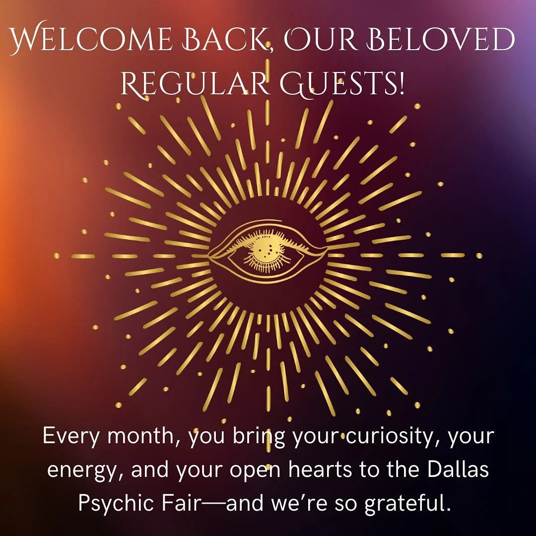 🌟 To Our Beloved Regulars 🌟

Every month, you show up. You bring your curiosity, your energy, and your open hearts to the Dallas Psychic Fair&mdash;and we want you to know how much that means to us. 

🔮 You are the heartbeat of the fair: your pres