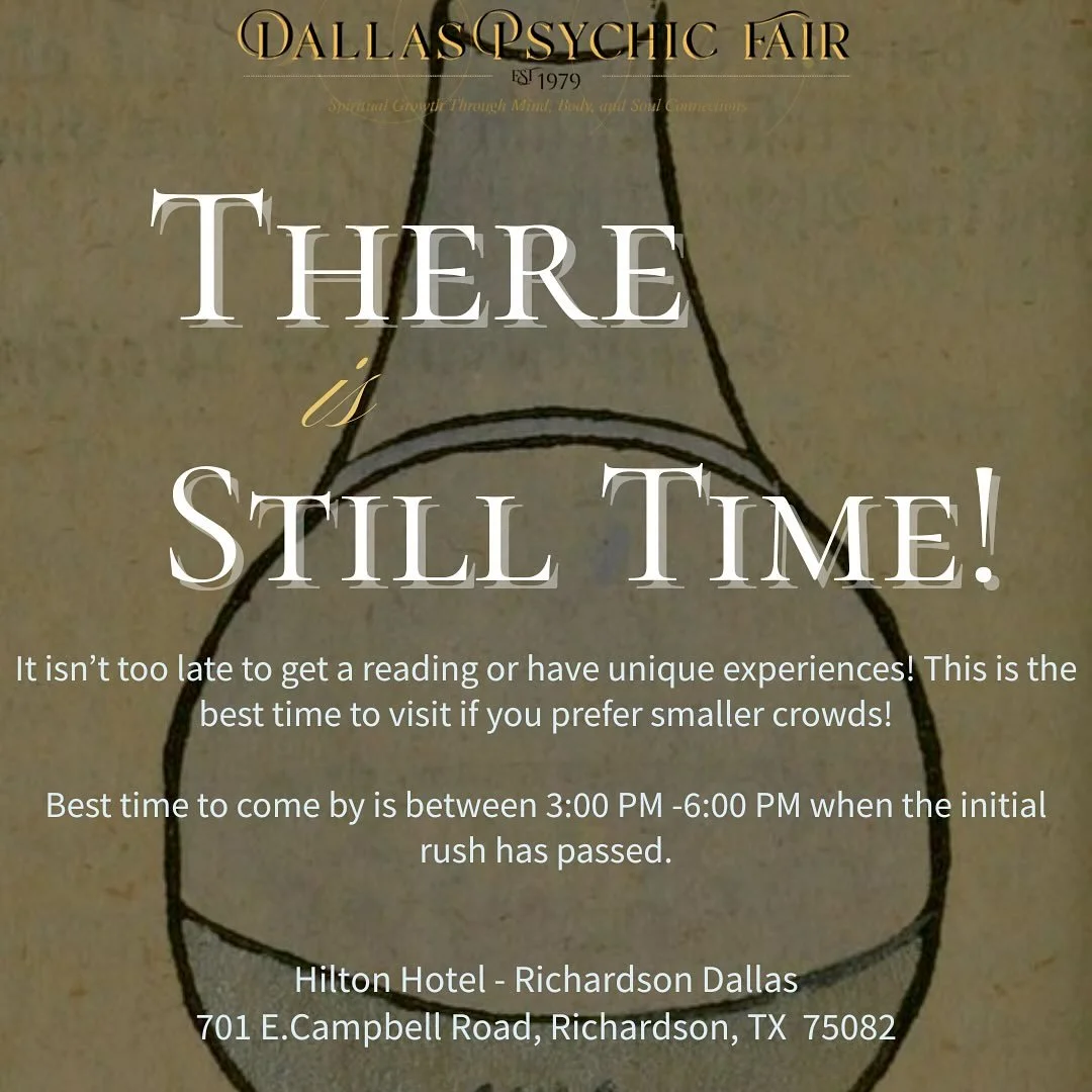 There is still  Time to Get Your Reading! ✨

🌌 The Dallas Psychic Fair is in full swing, and the energy is vibing! While the morning rush has settled, the afternoon is the perfect time to dive into a deep, meaningful reading without the wait.

⏳Unti