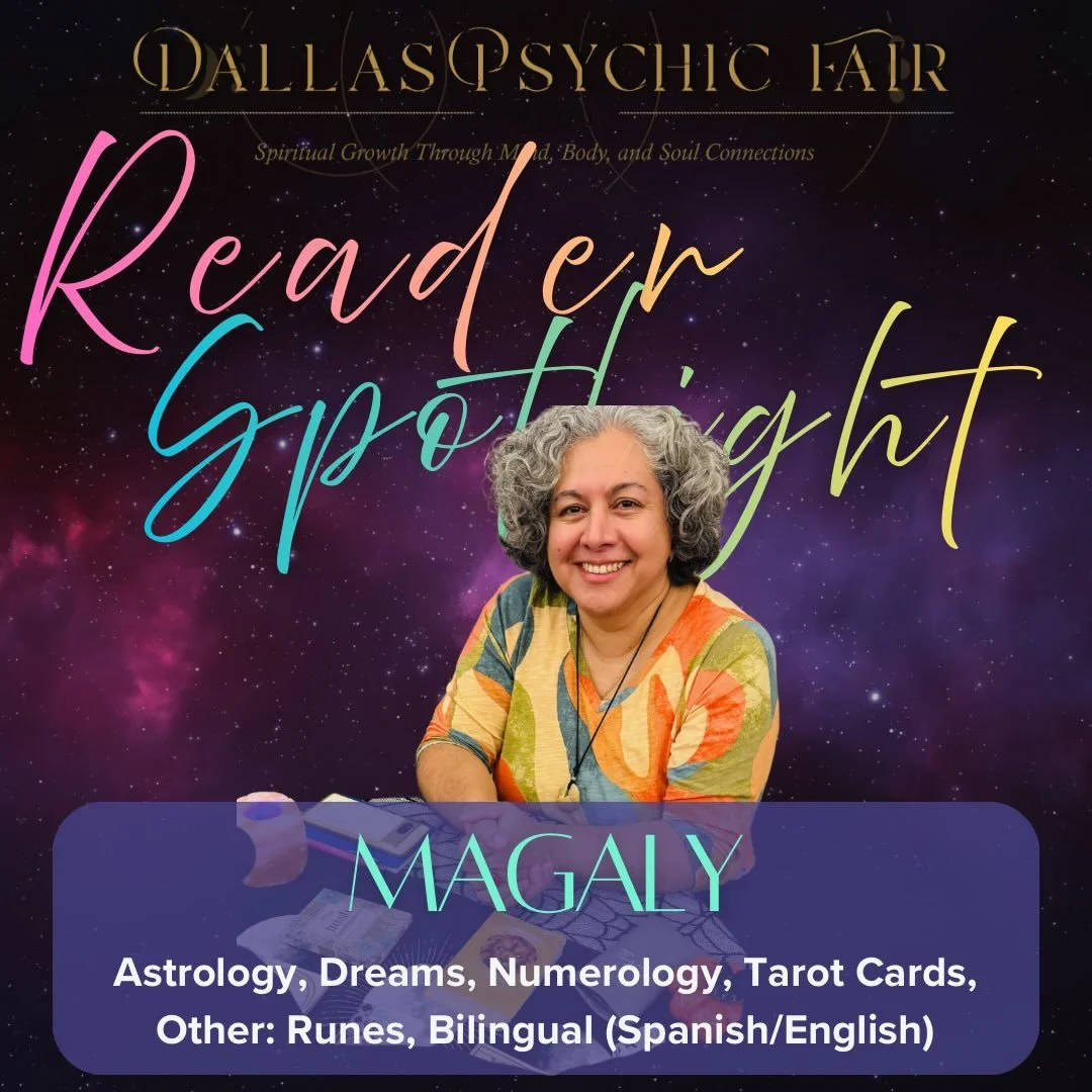 Magaly Luna: Astrology, Dreams, Numerology, Tarot Cards, and Runes/Astrolog&iacute;a, Sue&ntilde;os, Numerolog&iacute;a, Cartas del Tarot, y Runas 

Magaly Luna brings a unique blend of skills to her readings, including expertise in tarot, runes, ast