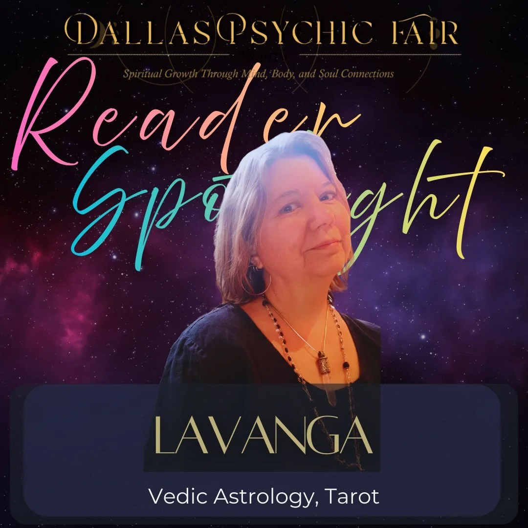 Lavanga Latika: Vedic Astrology and Tarot 

Lavanga specializes in both tarot and Vedic astrology, a form of astrology using the 27 lunar mansions to provide insight into your karmic path and spiritual purpose.

Preschedule your reading with Lavanga,