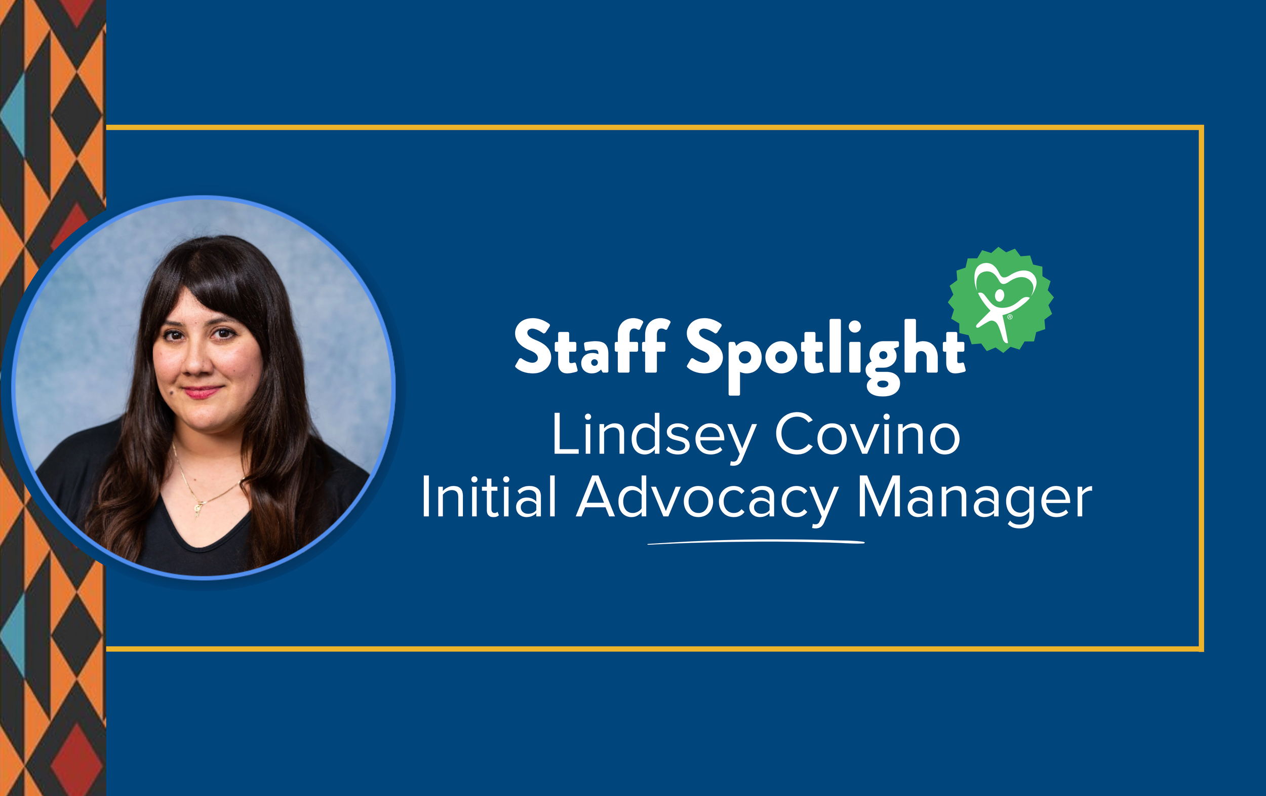 Staff Spotlight | Lindsey Covino, Initial Advocacy Manager
