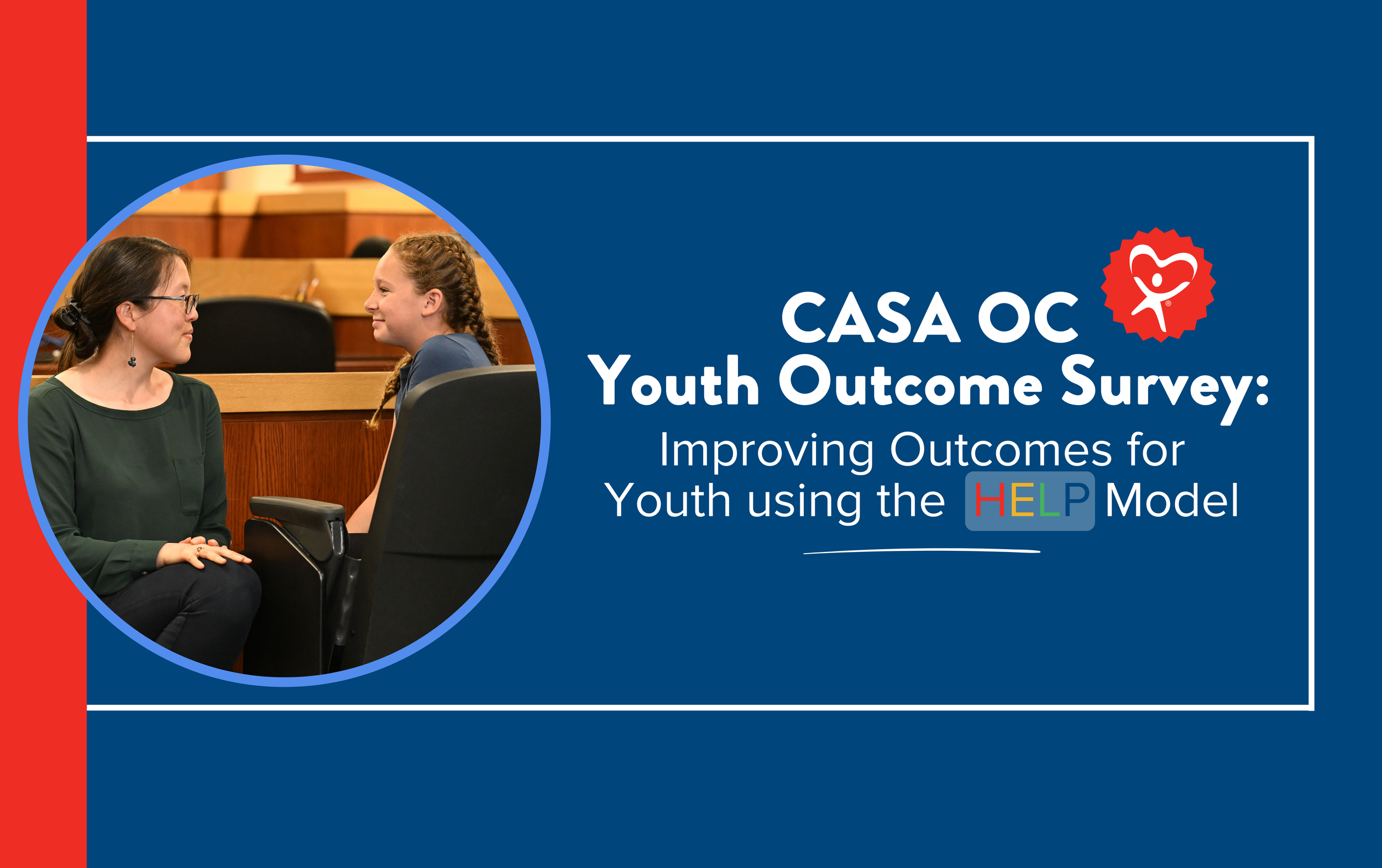 ​​CASA OC Youth Outcomes Survey: Improving Outcomes for Youth using the HELP Model