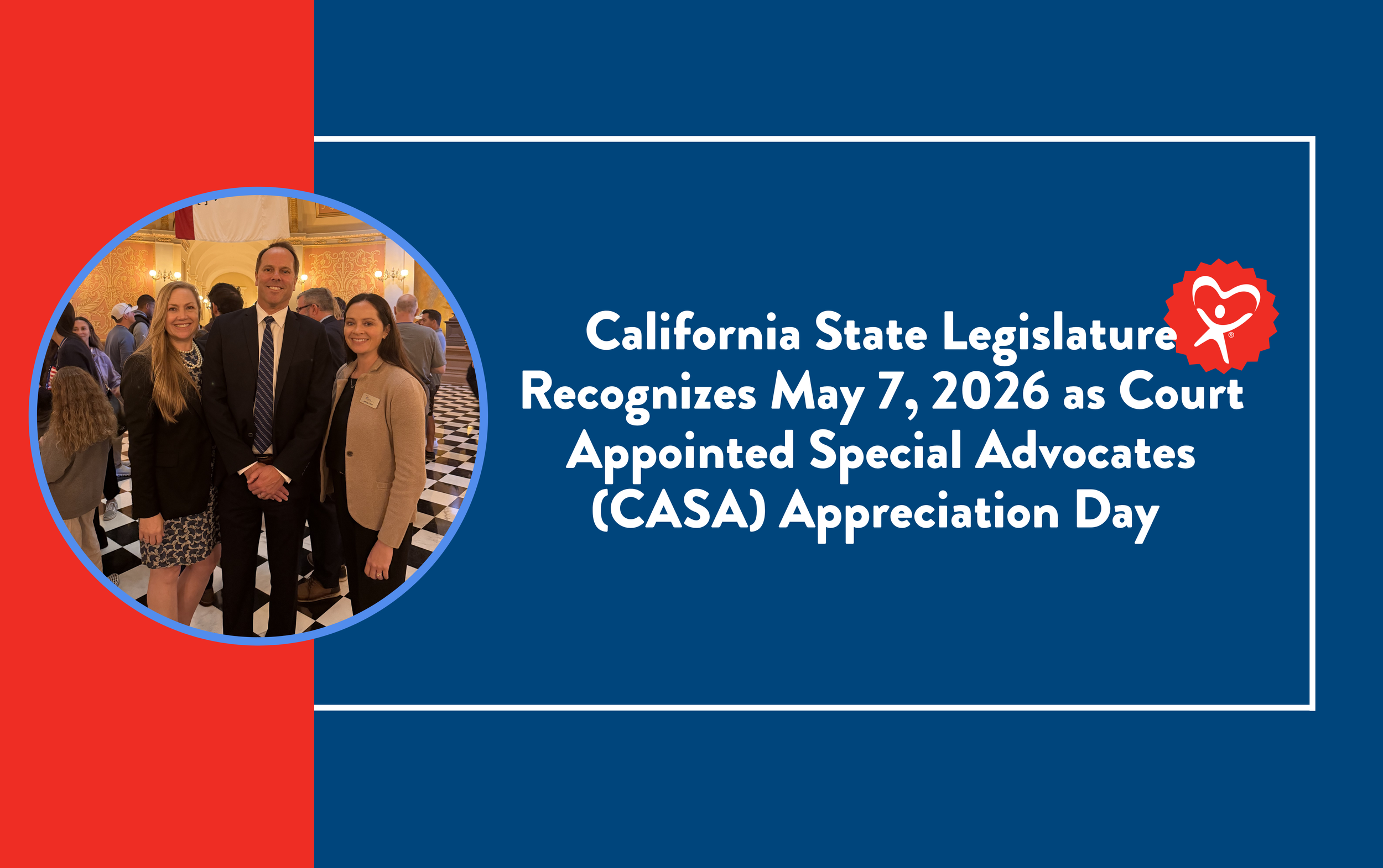California State Legislature Recognizes May 7, 2026 as Court Appointed Special  Advocates (CASA) Appreciation Day