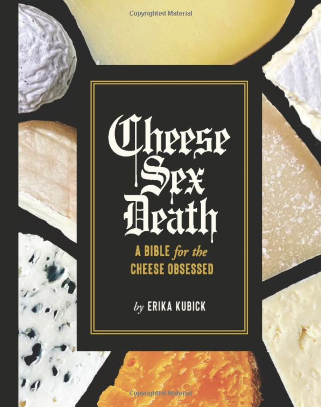Cheese, Sex, Death Book