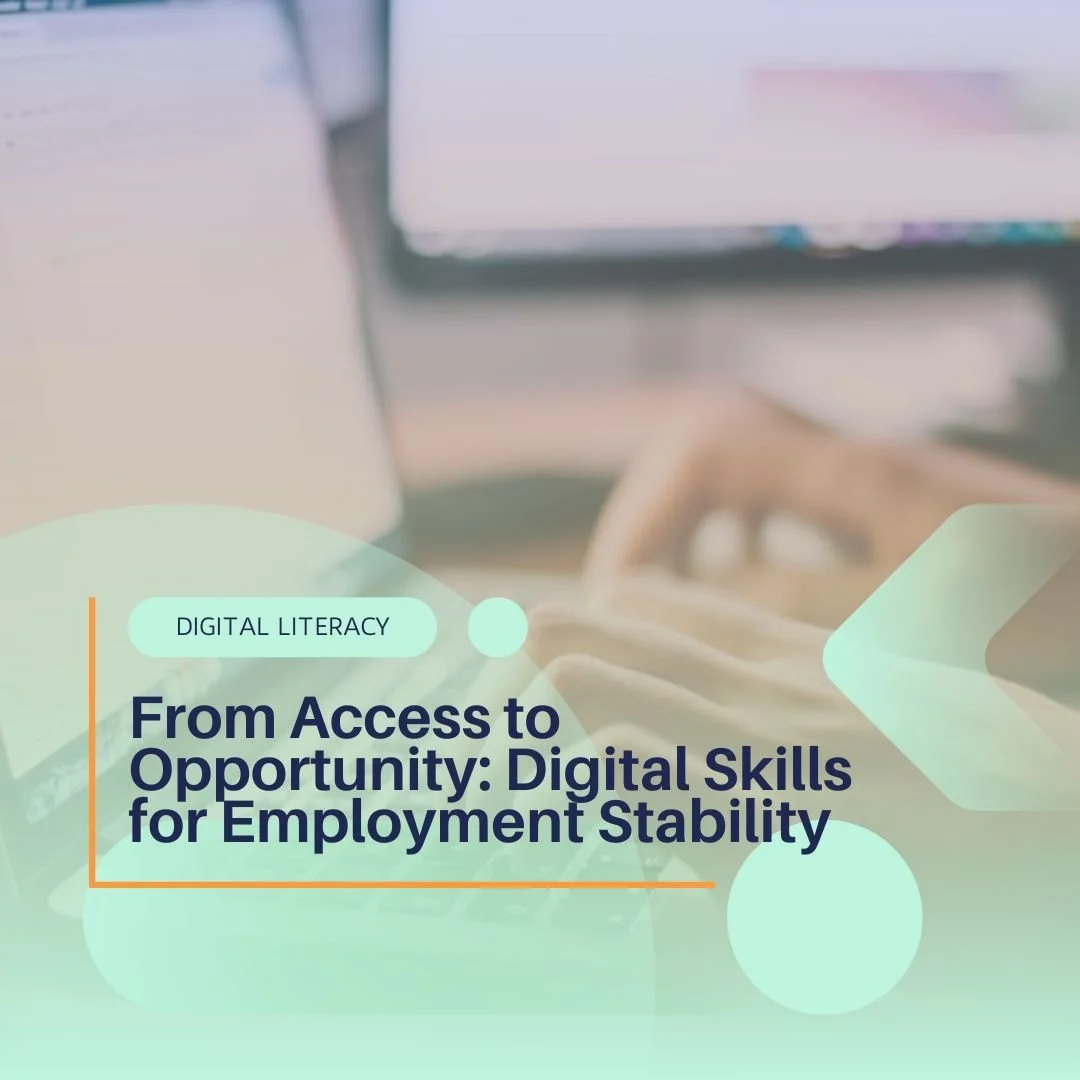 From Access to Opportunity: Digital Skills for Employment Stability
