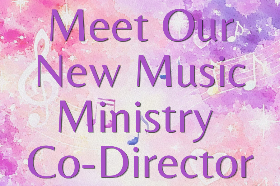 Introducing our new Music Ministry Co-Director!