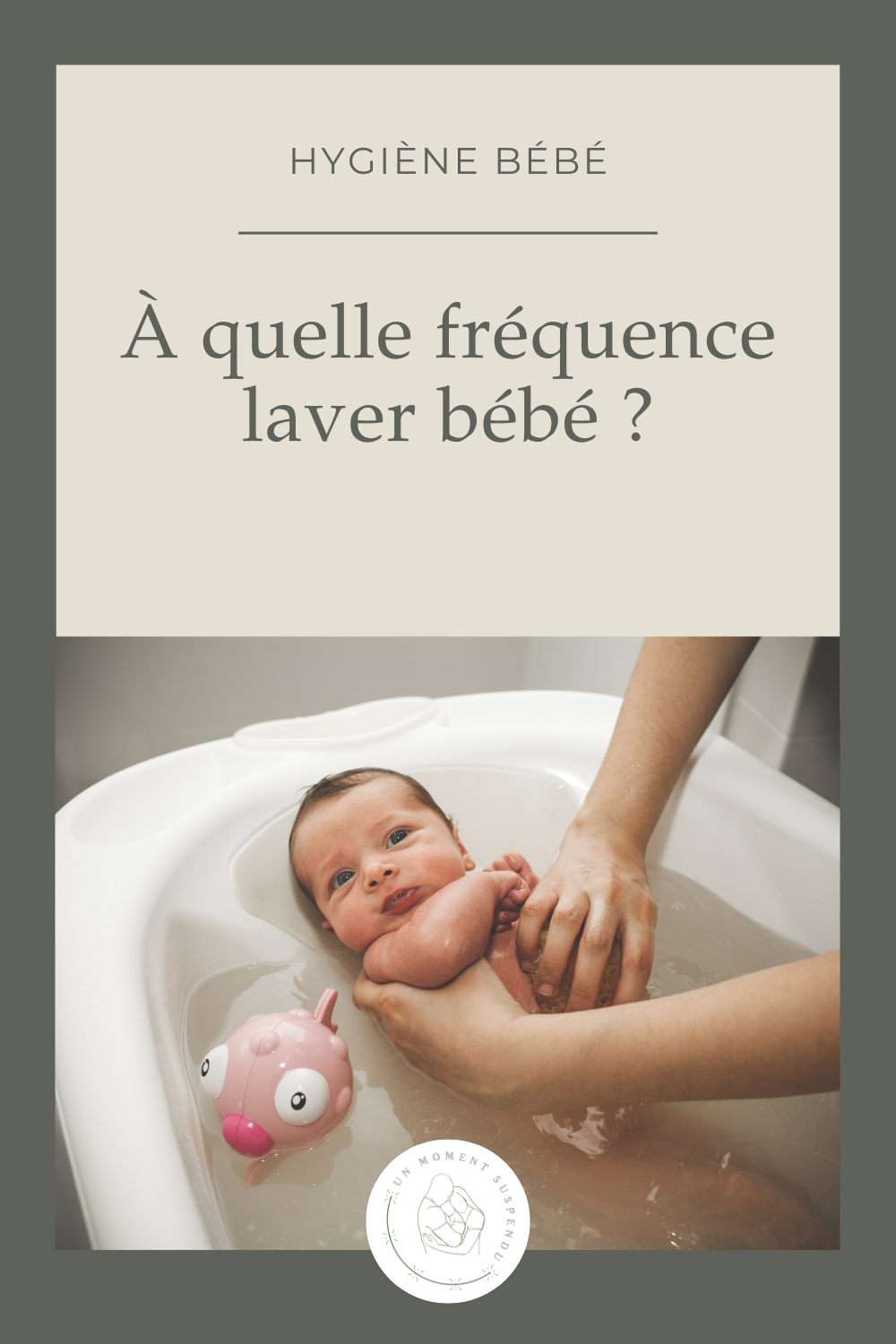 À quelle fréquence donner le bain à un nouveau-né ? Conseils professionnels pour une peau saine et un bébé apaisé