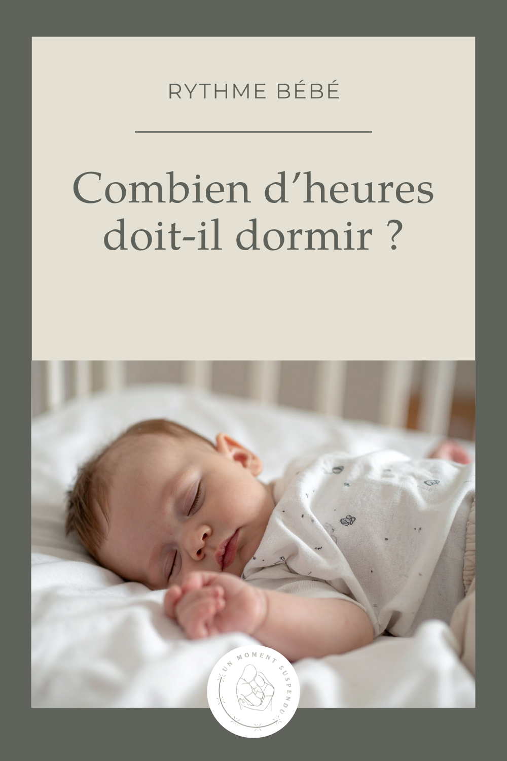 Combien d’heures doit dormir un bébé de 1 mois ? Comprendre le sommeil du nouveau-né sans s’inquiéter
