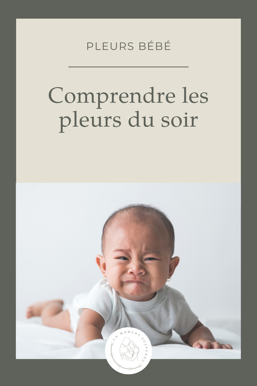 Pourquoi mon nouveau-né pleure tout le temps le soir ? Est-ce normal les premières semaines ?