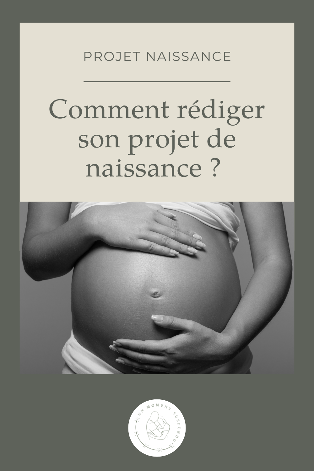 Projet de naissance : comment le rédiger, exemple et modèle pour préparer votre accouchement.