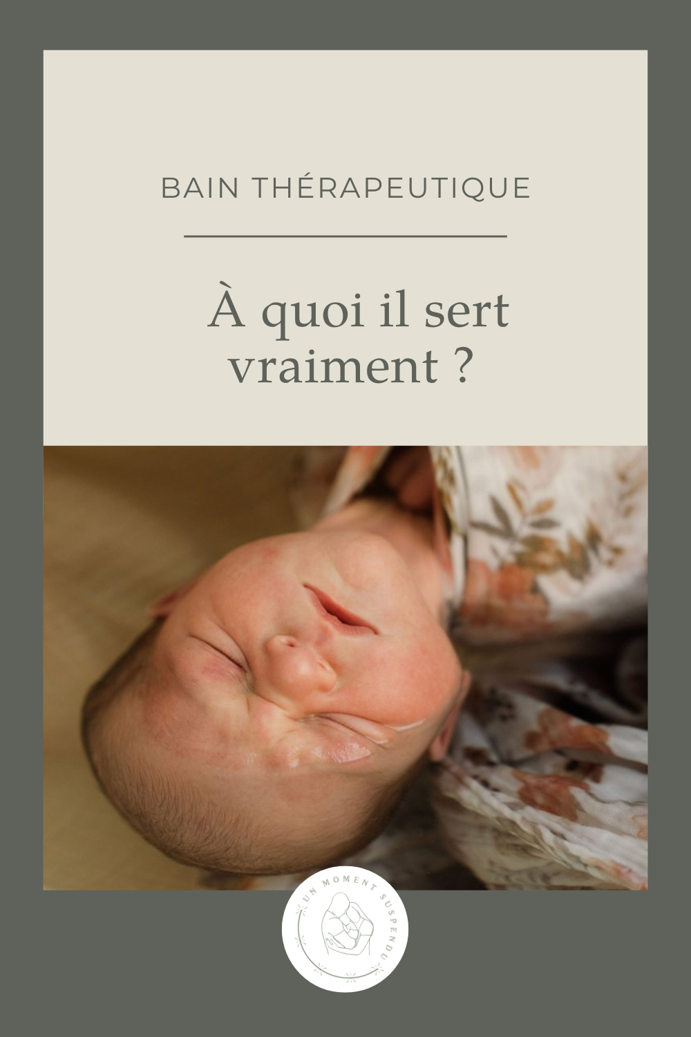 Bain thérapeutique bébé Lyon : à quoi ça sert vraiment ?