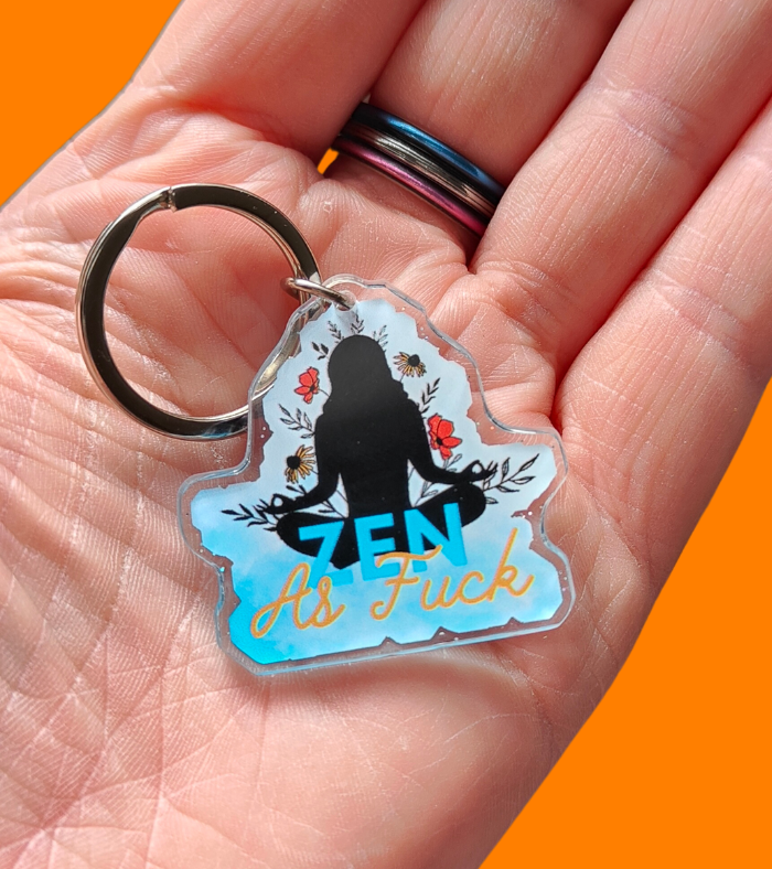 Zen As Fuck Keyring
